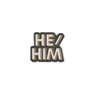 He/Him Pronoun Pin