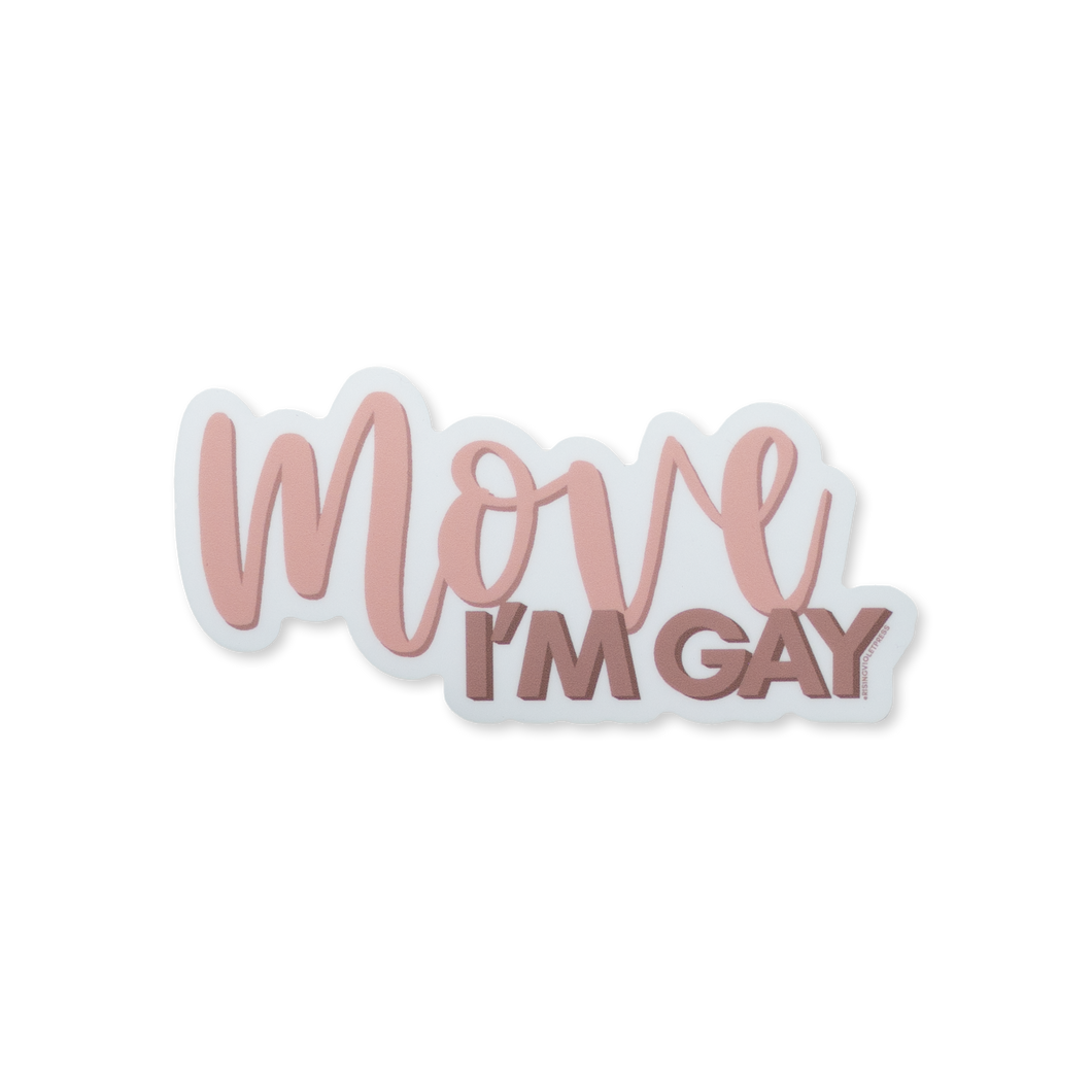 Move, I'm Gay Sticker