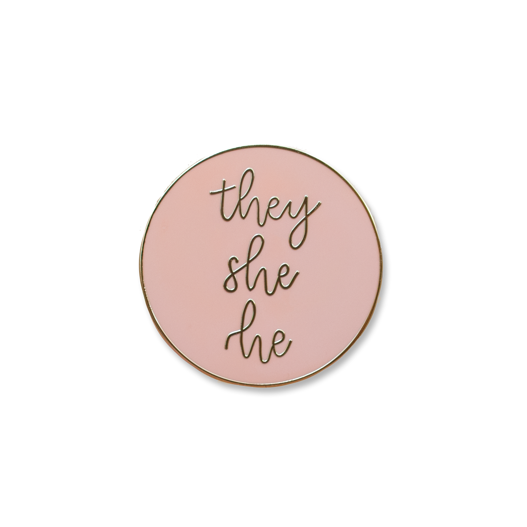 They/She/He Round Pronoun Pin