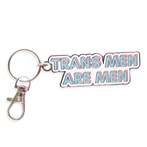 Trans Men Are Men Keyring