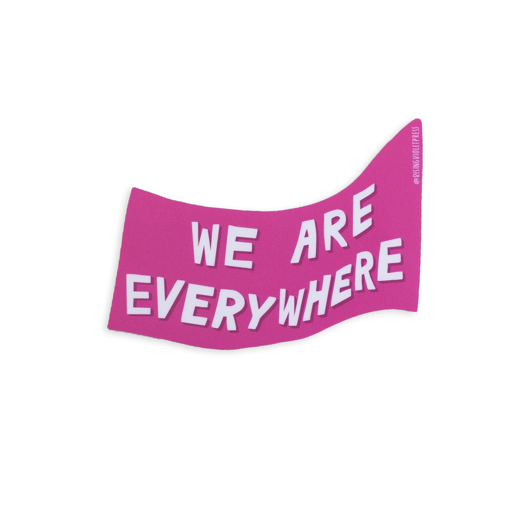 We Are Everywhere Sticker