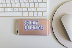 Be Gay Do Crime Sticker