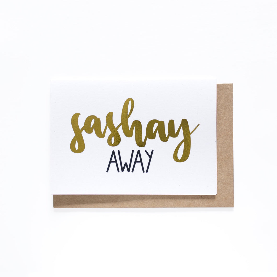 Sashay Away Card